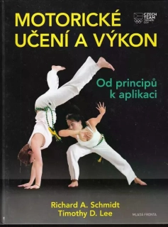 Motorické učení a výkon - R. Schmidt a T. Lee